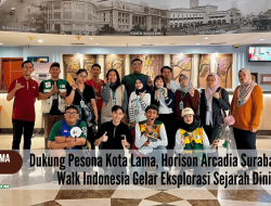 Dukung Pesona Kota Lama, Horison Arcadia Surabaya & Let’s Walk Indonesia Gelar Eksplorasi Sejarah Dini Hari