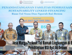 Jasa Marga Perkuat Tol Ramah Lingkungan di Bali, Raih Pembiayaan BSI Rp1,56 Triliun