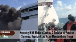Kronologi KMP Mutiara Sentosa 2 Terbakar di Perairan Sumenep, Kepulan Asap Hitam Membumbung Tinggi