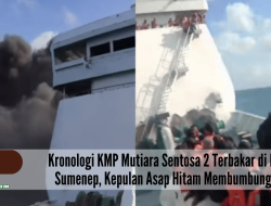 Kronologi KMP Mutiara Sentosa 2 Terbakar di Perairan Sumenep, Kepulan Asap Hitam Membumbung Tinggi