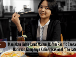 Manjakan Lidah Larut Malam, Dafam Pacific Caesar Surabaya Hadirkan Kampanye Kuliner Nasional “The Late Shift”