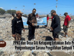 PPNS dan Desa Gili Ketapang Letakkan Batu Pertama Pengembangan Sarana Pengolahan Sampah TPS3R